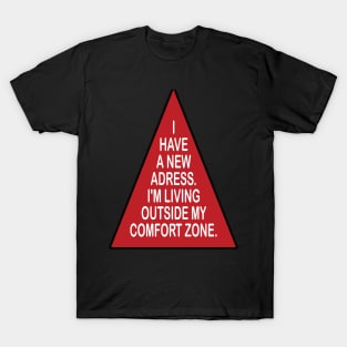 Comfort zone motivational tshirt idea gift T-Shirt